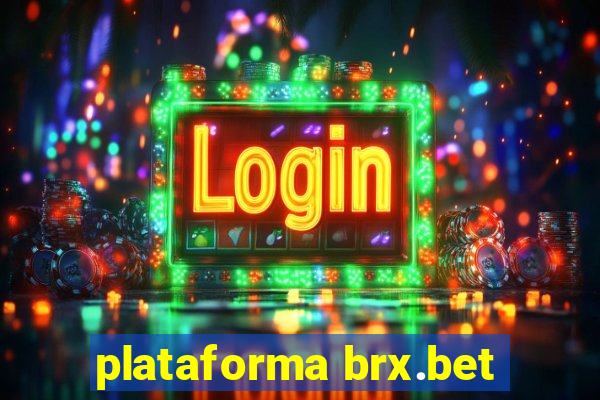 plataforma brx.bet